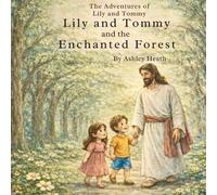Lily and Tommy and the Enchanted Forest