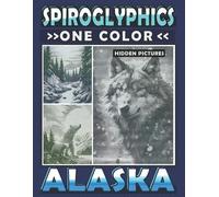 Lily Ann Spiroglyphics One Color Hidden Pictures Alaska (Tascabile)