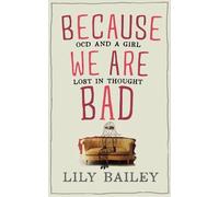 Lily Bailey Because We Are Bad (Copertina rigida)