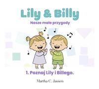 Lily & Billy: 1. Poznaj Lily i Billego.