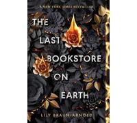 Lily Braun-Arnold The Last Bookstore on Earth (Tascabile)