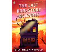 Lily Braun-Arnold The Last Bookstore on Earth (Tascabile)
