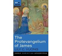 Lily C Vuong The Protevangelium of James (Copertina rigida)