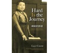 Lily Chow Hard Is the Journey (Tascabile)