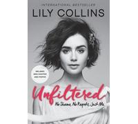 Lily Collins Unfiltered (Tascabile)