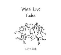 Lily Cook When Love Fades (Copertina rigida)