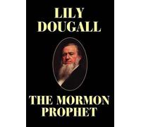 Lily Dougall The Mormon Prophet (Copertina rigida)