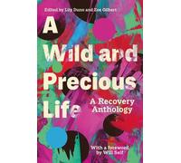 Lily Dunn A Wild and Precious Life (Tascabile)