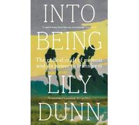 Lily Dunn Into Being (Copertina rigida)