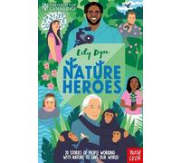 University of Cambridge: Nature Heroes: Twenty Stories of People Working with Nature to Save Our World