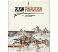 Lily e il cacciatore-Pellerossa. Ken Parker. Vol. 13