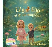 Lily, Elio et le lac magique