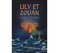 Lily et Zouan: Tome 1 De l'Ombre à la lumière