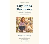 Lily Finds Her Brave: The Words I Could Not Say: A Connecting to Cope