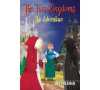 Lily Freeman The Two Kingdoms (Tascabile) Book 1