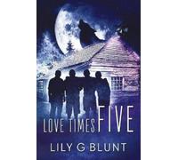 Lily G Blunt Love Times Five (Tascabile)