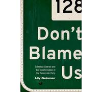 Lily Geismer Don't Blame Us (Copertina rigida)