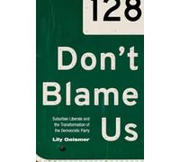 Lily Geismer Don't Blame Us (Tascabile) Politics and Society in Modern America