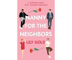 Lily Gold Nanny for the Neighbors (Tascabile)