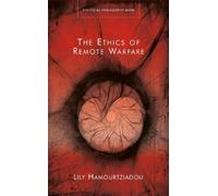Lily Hamourtziadou The Ethics of Remote Warfare (Copertina rigida)