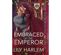 Lily Harlem Embraced by the Emperor (Tascabile) Hawk Castle