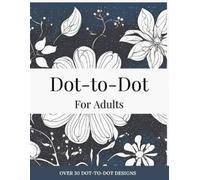 Lily Hayes Dot-to-Dot for Adults (Tascabile)