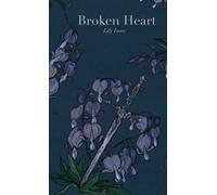 Lily Isaac Broken Heart (Copertina rigida) Poems of Pain, Power, and Becoming
