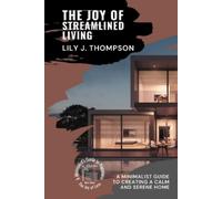 Lily J Thompson The Joy of Streamlined Living (Tascabile)
