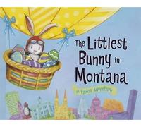 Lily Jacobs The Littlest Bunny in Montana (Copertina rigida) Littlest Bunny