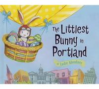 Lily Jacobs The Littlest Bunny in Portland (Copertina rigida) Easter Adventure