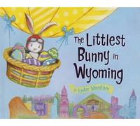 Lily Jacobs The Littlest Bunny in Wyoming (Copertina rigida)