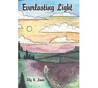 Lily K Lewis Everlasting Light (Copertina rigida)