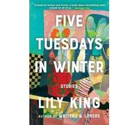 Lily King Five Tuesdays in Winter (Tascabile)