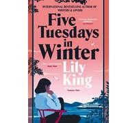 Lily King Five Tuesdays in Winter (Tascabile)
