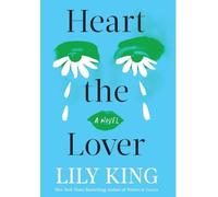 Lily King Heart the Lover (Copertina rigida)