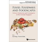 Lily Lee Lee Ko Food, Foodways And Foodscapes: Culture, Commu (Copertina rigida)
