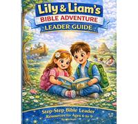 Lily & Liam's Bible Adventure: Leader Guide