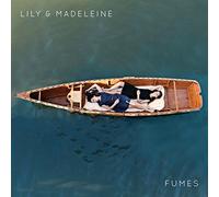 Lily & Madeleine - Fumes -(Ltd Clear Vinyl)
