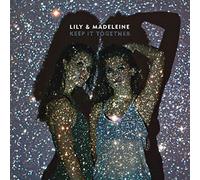 Lily & Madeleine - Keep It Together