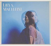 LILY & MADELEINE - LILY & MADELEINE - LILY & MADE