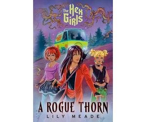 Lily Meade The Hex Girls: A Rogue Thorn (Scooby-Doo and Frien (Copertina rigida)