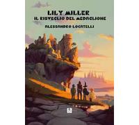 Lily Miller. Il risveglio del medaglione