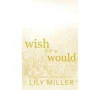 Lily Miller Wish You Would (Tascabile) Haven Harbor