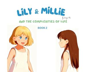 Lily & Millie and the complexities of life (Book 2)