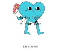 Lily Mitchell In the Light of Your Eyes (Tascabile)
