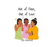 Lily Mitchell Out of Time, Out of Love (Tascabile)