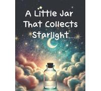 Lily Moon A Little Jar That Collects Starlight (Tascabile)
