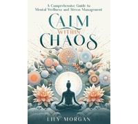 Lily Morgan Calm Within Chaos (Tascabile)