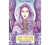 Lily Moses Kyle Gray Die Hüter des Lichts: 45 Orakelkarten und Buch (Tascabile)