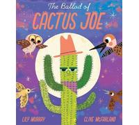 Lily Murray The Ballad of Cactus Joe (Copertina rigida)